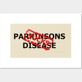 Parkinsons Disease SUCKS Posters and Art